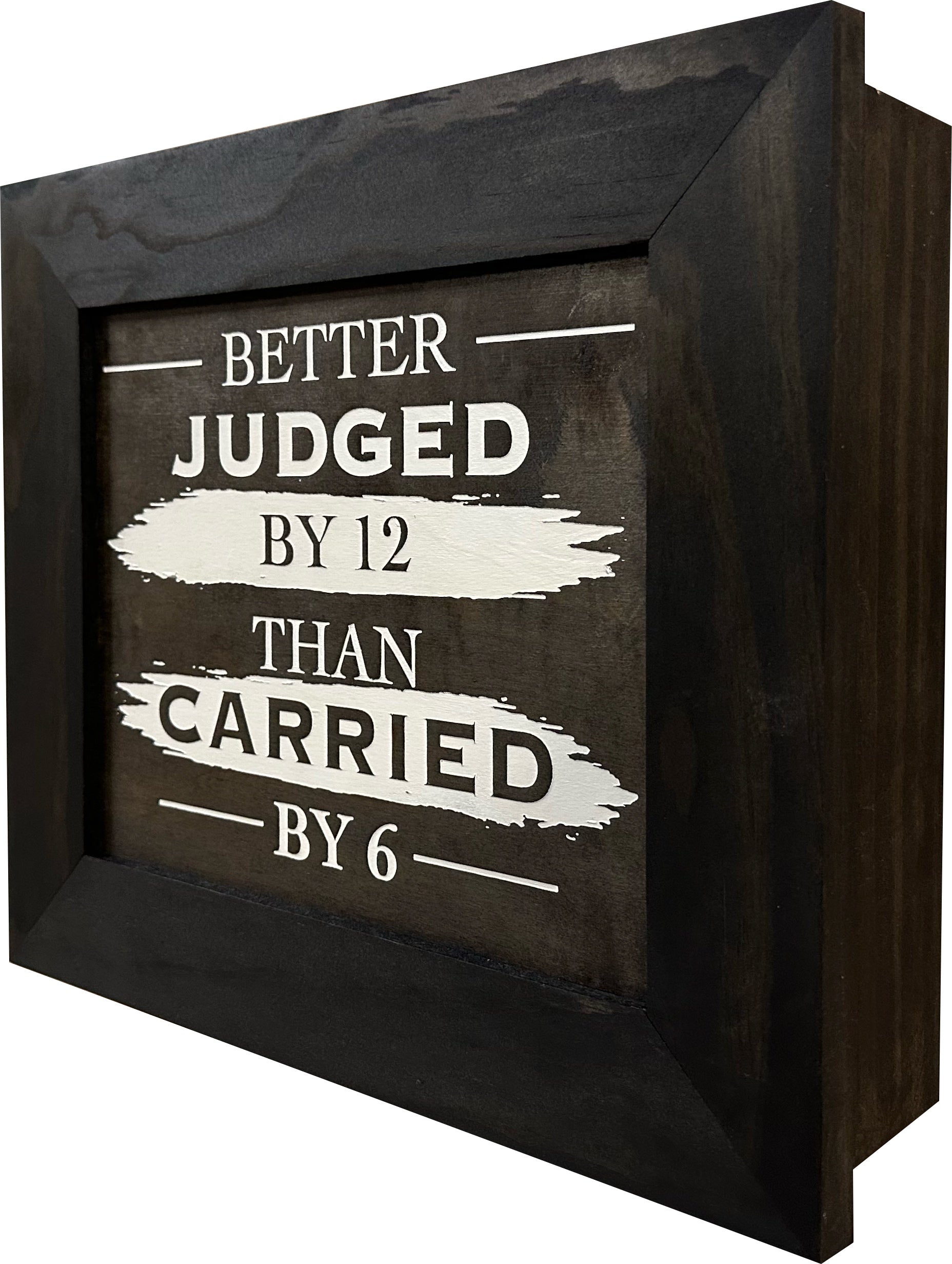 Better Judged by 12 Than Carried by 6 Gun Concealment Furniture - Handcrafted Hidden Gun Storage Wall Decor - Hidden Safe Furniture with Magnetic Lock for Quick Access & Storage
